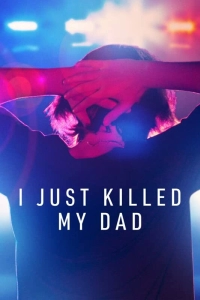 Я просто убил своего отца (2022)